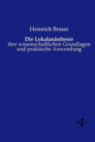 Kniha Die Lokalanästhesie Heinrich Braun