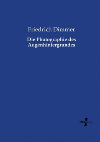 Könyv Photographie des Augenhintergrundes Friedrich Dimmer