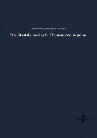 Könyv Staatslehre des h. Thomas von Aquino Thomas Von Aquinas