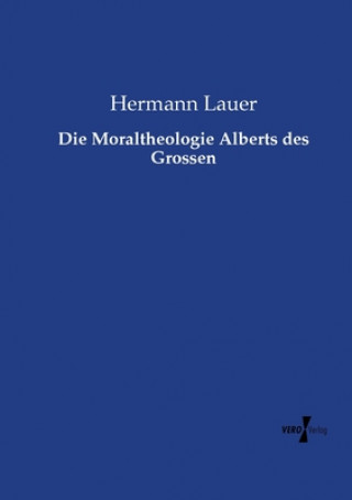 Książka Moraltheologie Alberts des Grossen Hermann Lauer