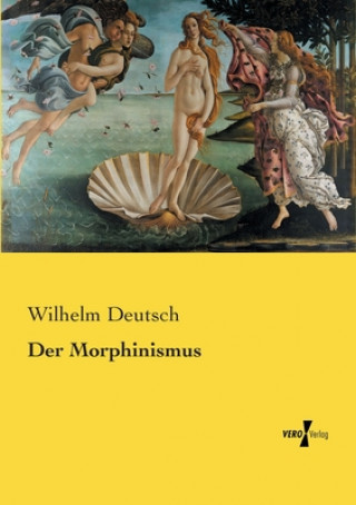 Kniha Morphinismus Wilhelm Deutsch