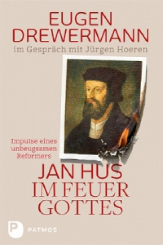 Könyv Jan Hus im Feuer Gottes Eugen Drewermann