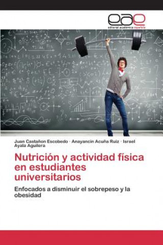 Carte Nutricion y actividad fisica en estudiantes universitarios Castanon Escobedo Juan