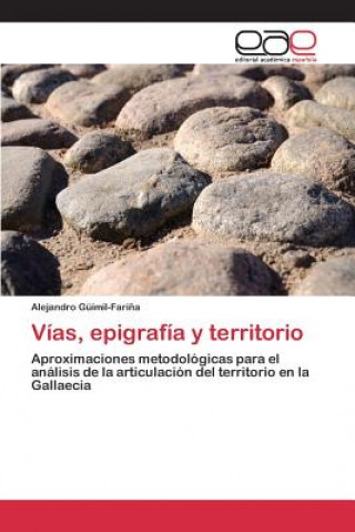 Carte Vias, epigrafia y territorio Guimil-Farina Alejandro