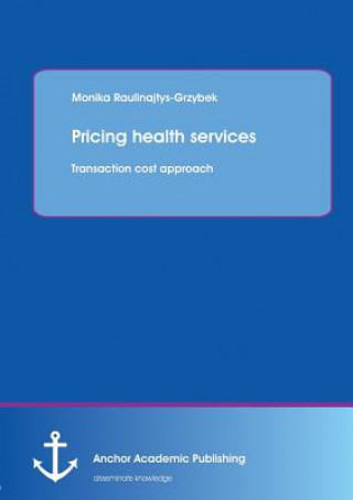 Kniha Pricing health services Monika Raulinajtys-Grzybek