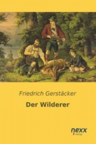 Libro Der Wilderer Friedrich Gerstäcker