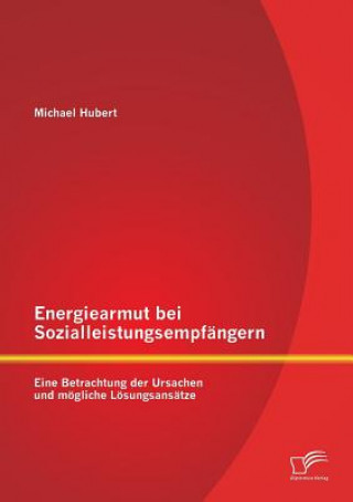 Buch Energiearmut bei Sozialleistungsempfangern Michael Hubert