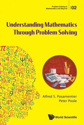 Kniha Understanding Mathematics Through Problem Solving Alfred S. Posamentier