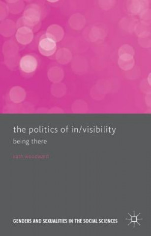 Book Politics of In/Visibility Kath Woodward