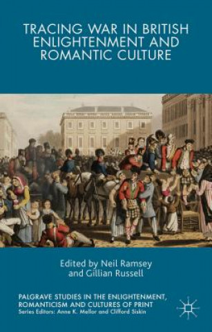 Knjiga Tracing War in British Enlightenment and Romantic Culture Gillian Russell