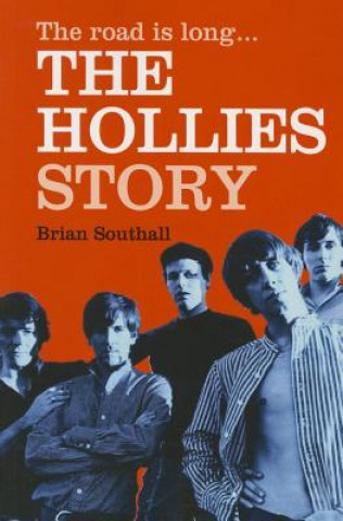 Könyv Road Is Long: The Hollies Story Brian Southall