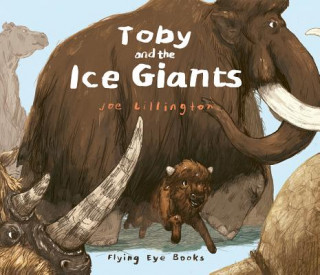 Книга Toby and the Ice Giants Joe Lillington