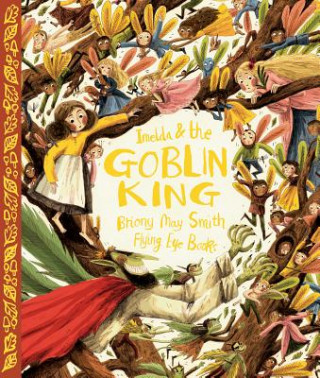 Kniha Imelda and the Goblin King Briony May Smith
