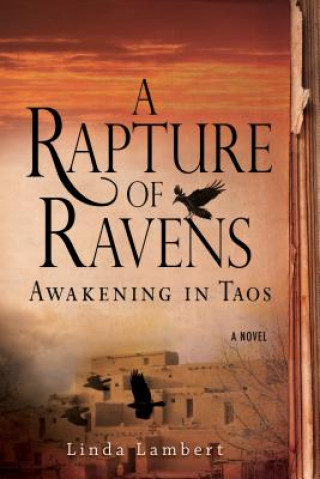 Book Rapture of Ravens: Awakening in Taos Linda Lambert