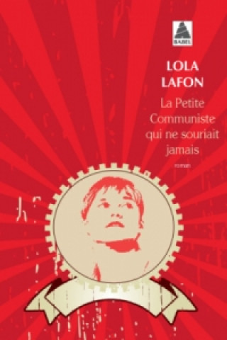 Könyv La Petite Communiste qui ne souriait jamais Lola Lafon