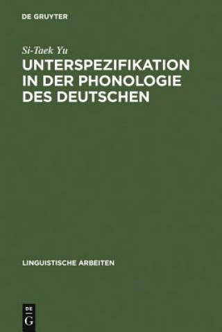 Книга Unterspezifikation in der Phonologie des Deutschen Si-Taek Yu