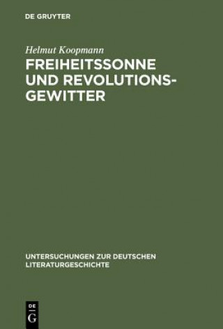 Kniha Freiheitssonne und Revolutionsgewitter Helmut Koopmann