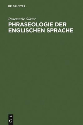 Kniha Phraseologie der englischen Sprache Rosemarie Glaser