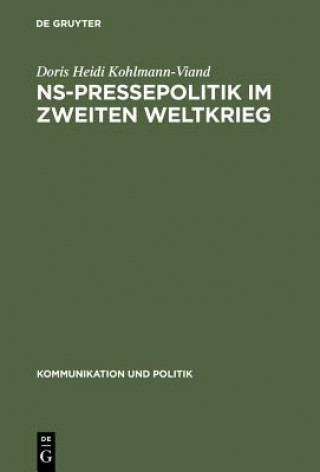 Book NS-Pressepolitik im Zweiten Weltkrieg Doris Heidi Kohlmann-Viand