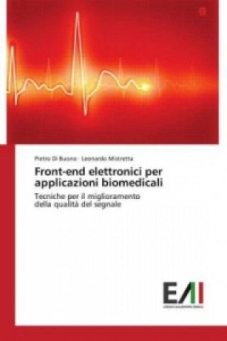 Carte Front-end elettronici per applicazioni biomedicali Pietro Di Buono