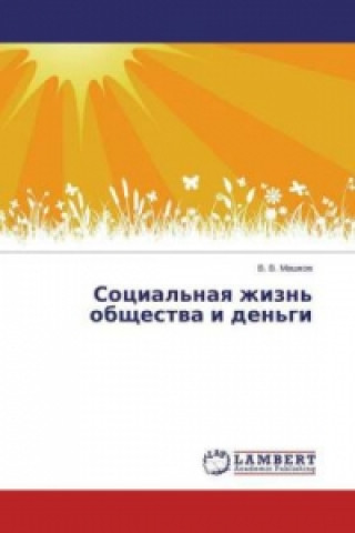 Könyv Social'naya zhizn' obshhestva i den'gi V. V. Mashkov