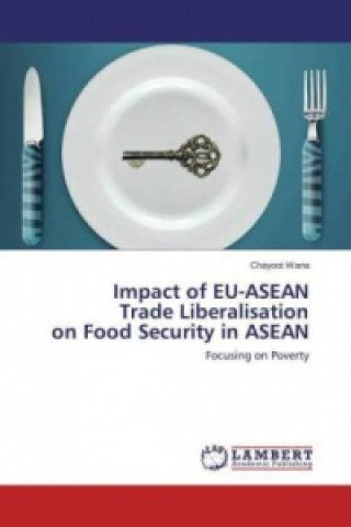 Carte Impact of EU-ASEAN Trade Liberalisation on Food Security in ASEAN Chayoot Wana