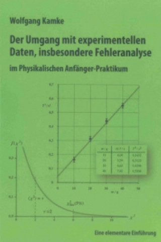 Kniha Der Umgang mit experimentellen Daten, insbesondere Fehleranalyse, im Physikalischen Anfänger-Praktikum Wolfgang Kamke