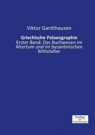 Book Griechische Palaeographie Viktor Gardthausen