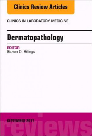 Kniha Dermatopathology, An Issue of Clinics in Laboratory Medicine Patricia C. Giclas