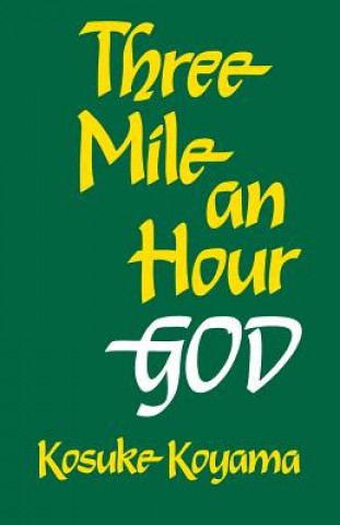Kniha Three Mile an Hour God Kosuke Koyama