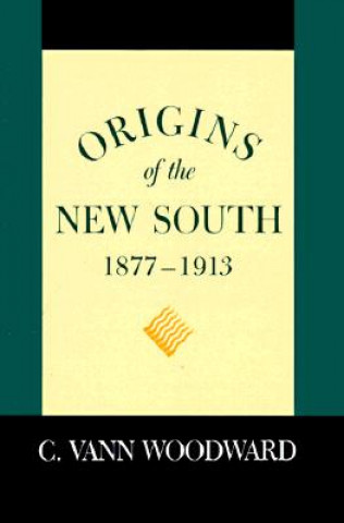 Carte Origins of the New South 1877-1913 C.Vann Woodward