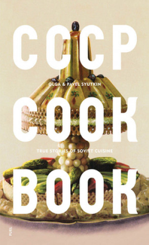 Könyv CCCP Cook Book Pavel Syutkin