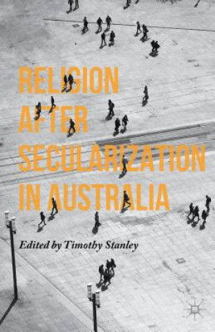 Book Religion after Secularization in Australia Timothy Stanley