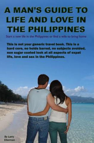 Kniha Man's Guide to Life and Love in the Philippines Larry Elterman