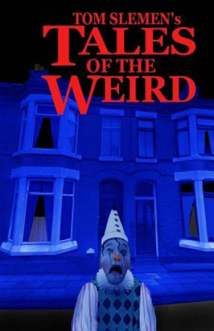 Buch Tales of the Weird Tom Slemen