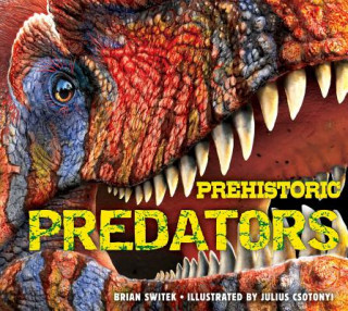 Kniha Prehistoric Predators Brian Switek