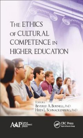 Kniha Ethics of Cultural Competence in Higher Education Beverly A. Burnell