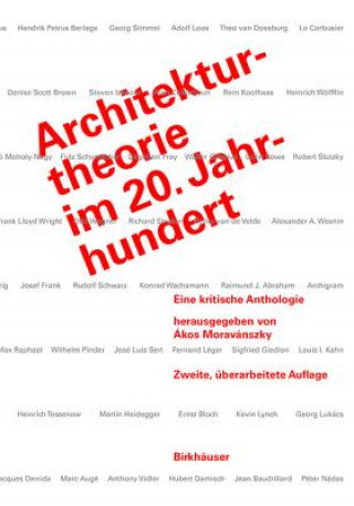 Könyv Architekturtheorie im 20. Jahrhundert Akos Moravanszky