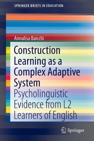 Kniha Construction Learning as a Complex Adaptive System Annalisa Baicchi