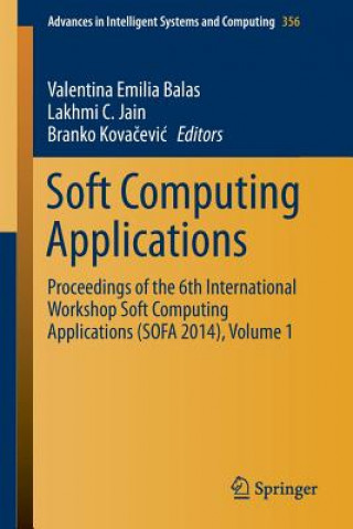 Książka Soft Computing Applications Valentina Emilia Balas