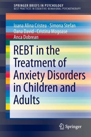 Livre REBT in the Treatment of Anxiety Disorders in Children and Adults Ioana Alina Cristea