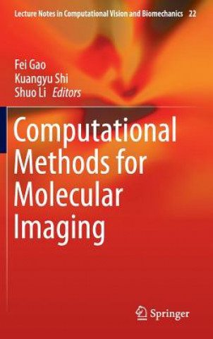 Książka Computational Methods for Molecular Imaging Fei Gao