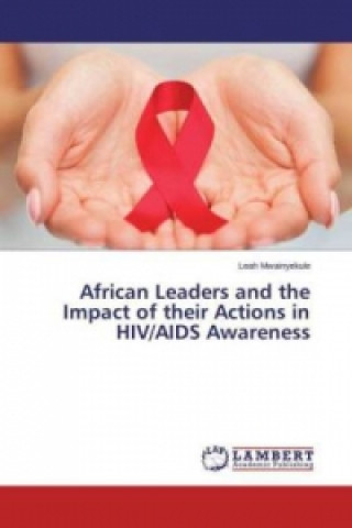 Könyv African Leaders and the Impact of their Actions in HIV/AIDS Awareness Leah Mwainyekule