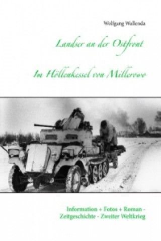 Kniha Landser an der Ostfront - Im Höllenkessel von Millerowo Wolfgang Wallenda