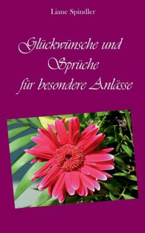 Könyv Gluckwunsche und Spruche fur besondere Anlasse Liane Spindler