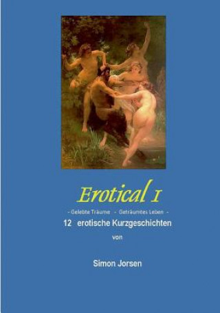 Kniha Erotical I - 12 erotische Kurzgeschichten Simon Jorsen