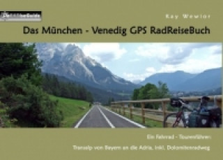 Kniha Das München - Venedig GPS RadReiseBuch Kay Wewior