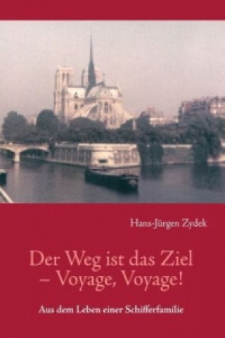 Carte Der Weg ist das Ziel - Voyage, Voyage ! Hans-Jürgen Zydek