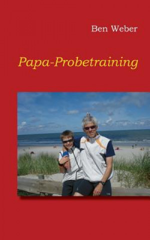 Knjiga Papa-Probetraining Ben Weber