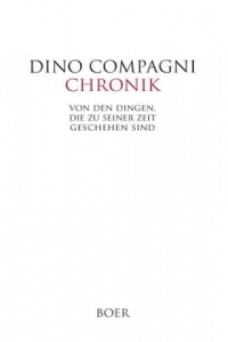 Könyv Chronik - Von den Dingen, die zu seiner Zeit geschehen sind Dino Compagni